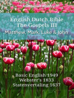 cover image of English Dutch Bible--The Gospels III--Matthew, Mark, Luke and John